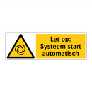 Let op: Systeem start automatisch
