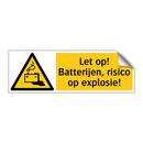Let op! Batterijen, risico op explosie!
