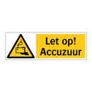 Let op! Accuzuur