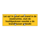 Let op! In geval van brand in de stookruimte, sluit de /.../