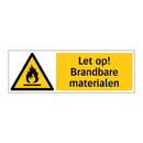 Let op! Brandbare materialen