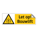 Let op! Bouwlift