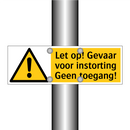 Let op! Gevaar voor instorting Geen toegang!
