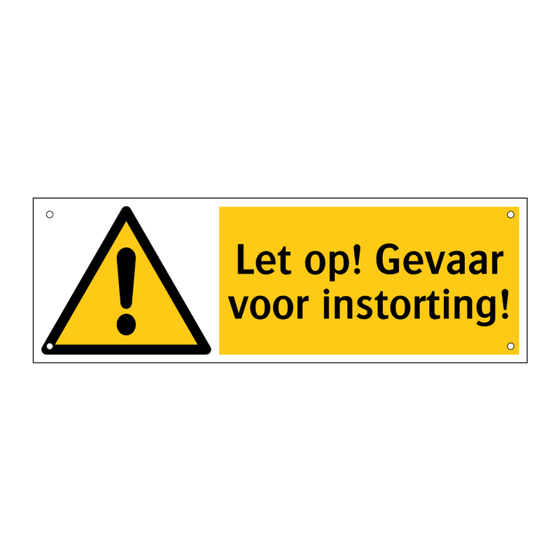 Let op! Gevaar voor instorting!