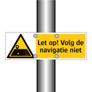 Let op! Volg de navigatie niet