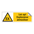 Let op! Explosieve atmosfeer