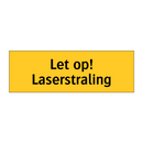 Let op! Laserstraling & Let op! Laserstraling & Let op! Laserstraling & Let op! Laserstraling