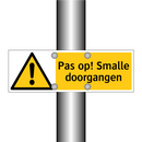 Pas op! Smalle doorgangen