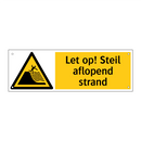 Let op! Steil aflopend strand
