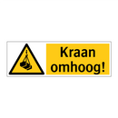 Kraan omhoog!