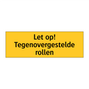 Let op! Tegenovergestelde rollen & Let op! Tegenovergestelde rollen