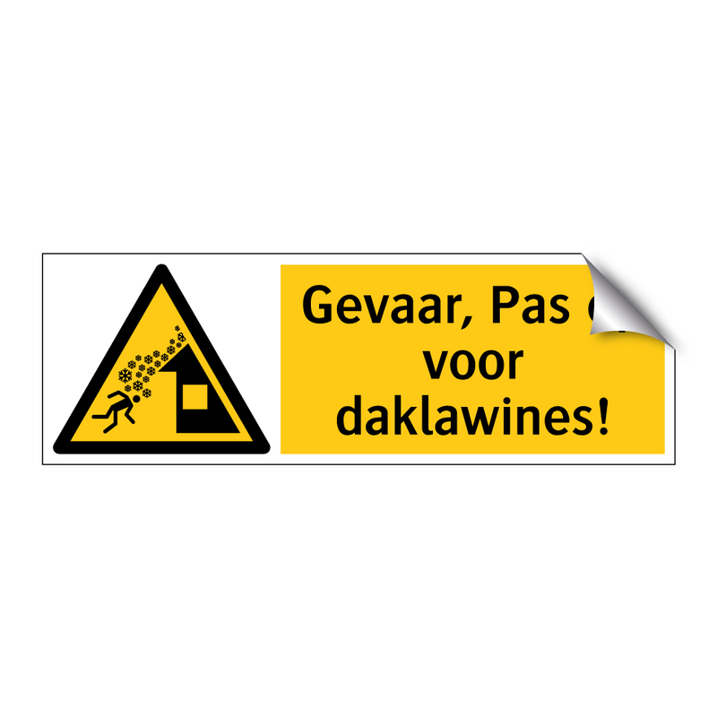 Gevaar, Pas op voor daklawines!