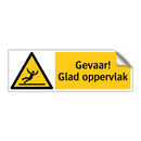 Gevaar: Glad oppervlak