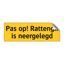 Pas op! Rattengif is neergelegd & Pas op! Rattengif is neergelegd & Pas op! Rattengif is neergelegd