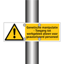 Genetische manipulatie - Toegang tot werkgebied alleen voor geautoriseerd personeel