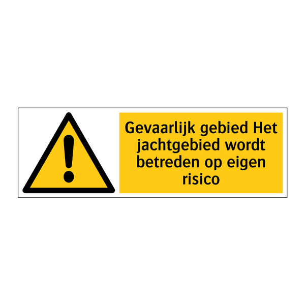 Gevaarlijk gebied Het jachtgebied wordt betreden op eigen risico