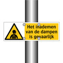 Het inademen van de dampen is gevaarlijk