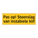 Pas op! Steenslag van instabiele klif & Pas op! Steenslag van instabiele klif