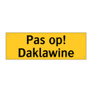 Pas op! Daklawine & Pas op! Daklawine & Pas op! Daklawine & Pas op! Daklawine & Pas op! Daklawine