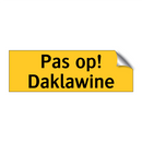 Pas op! Daklawine & Pas op! Daklawine & Pas op! Daklawine & Pas op! Daklawine