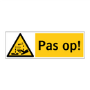 Pas op!