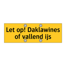 Let op! Daklawines of vallend ijs & Let op! Daklawines of vallend ijs