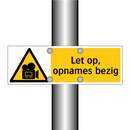 Let op, opnames bezig