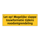 Let op! Mogelijke slappe touwformatie tijdens /.../