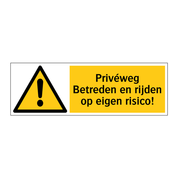 Privéweg Betreden en rijden op eigen risico!