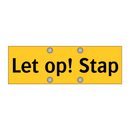 Let op! Stap & Let op! Stap & Let op! Stap