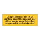 Let op! Schakel de stroom uit voordat u opent! Het /.../