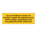 Let op! Schakel de stroom uit voordat u opent! Het /.../