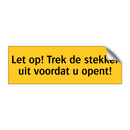 Let op! Trek de stekker uit voordat u opent! & Let op! Trek de stekker uit voordat u opent!