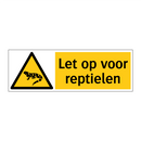 Let op voor reptielen