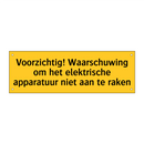 Voorzichtig! Waarschuwing om het elektrische /.../