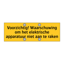 Voorzichtig! Waarschuwing om het elektrische /.../
