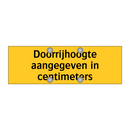 Doorrijhoogte aangegeven in centimeters & Doorrijhoogte aangegeven in centimeters