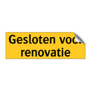 Gesloten voor renovatie & Gesloten voor renovatie & Gesloten voor renovatie