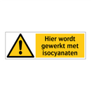 Hier wordt gewerkt met isocyanaten