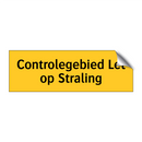 Controlegebied Let op Straling & Controlegebied Let op Straling & Controlegebied Let op Straling