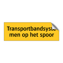 Transportbandsystemen op het spoor & Transportbandsystemen op het spoor