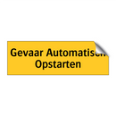 Gevaar Automatisch Opstarten & Gevaar Automatisch Opstarten & Gevaar Automatisch Opstarten