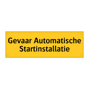 Gevaar Automatische Startinstallatie & Gevaar Automatische Startinstallatie