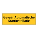 Gevaar Automatische Startinstallatie & Gevaar Automatische Startinstallatie
