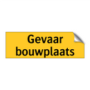 Gevaar bouwplaats & Gevaar bouwplaats & Gevaar bouwplaats & Gevaar bouwplaats