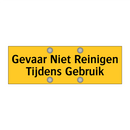 Gevaar Niet Reinigen Tijdens Gebruik & Gevaar Niet Reinigen Tijdens Gebruik