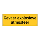 Gevaar explosieve atmosfeer & Gevaar explosieve atmosfeer & Gevaar explosieve atmosfeer