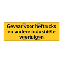 Gevaar voor heftrucks en andere industriële voertuigen