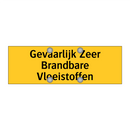 Gevaarlijk Zeer Brandbare Vloeistoffen & Gevaarlijk Zeer Brandbare Vloeistoffen