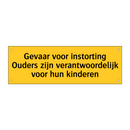 Gevaar voor instorting Ouders zijn verantwoordelijk /.../